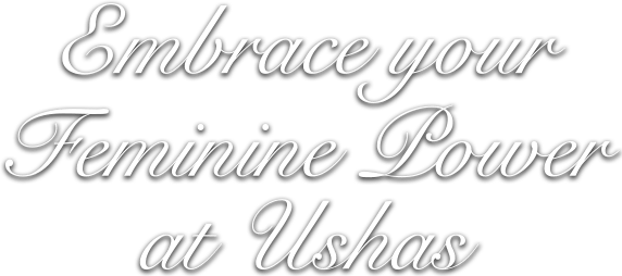 Embrace your Feminine Lower at Ushas